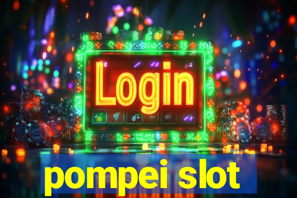 pompei slot