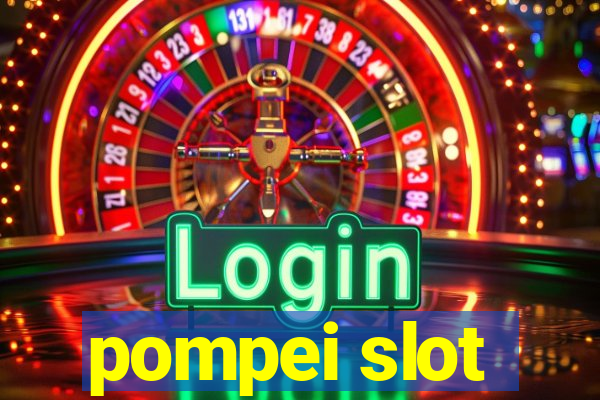 pompei slot