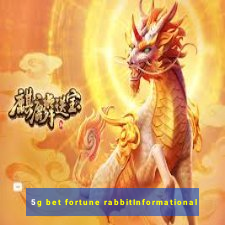 5g bet fortune rabbitInformational