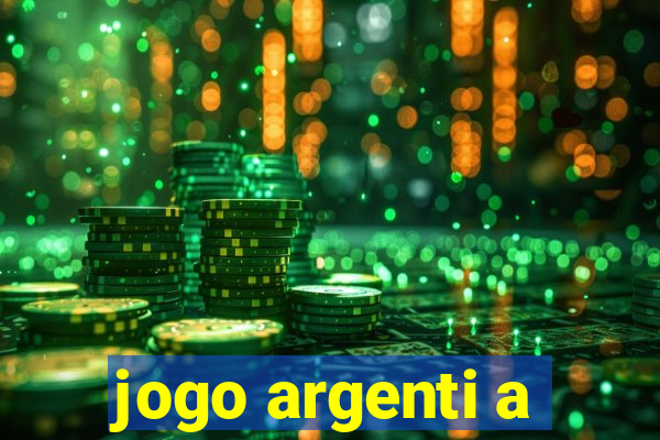 jogo argenti a