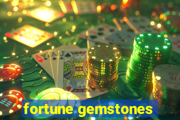 fortune gemstones