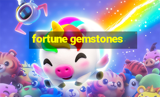 fortune gemstones