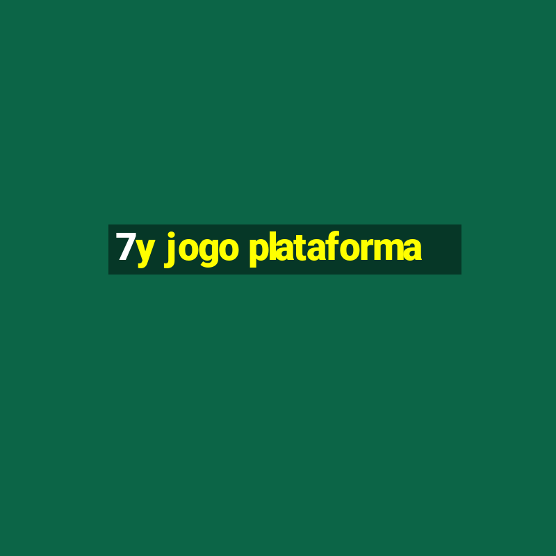 7y jogo plataforma