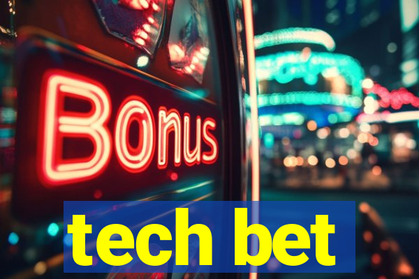 tech bet