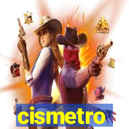 cismetro