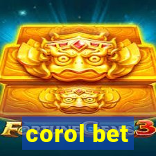 corol bet