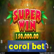 corol bet