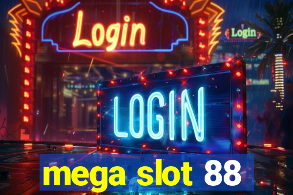 mega slot 88