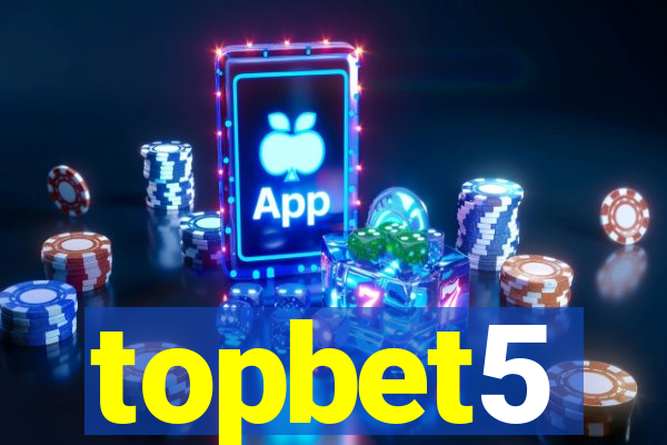 topbet5