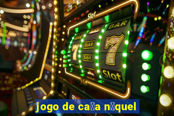 jogo de ca莽a n铆quel