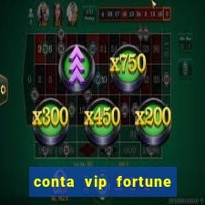 conta vip fortune tiger e confiável