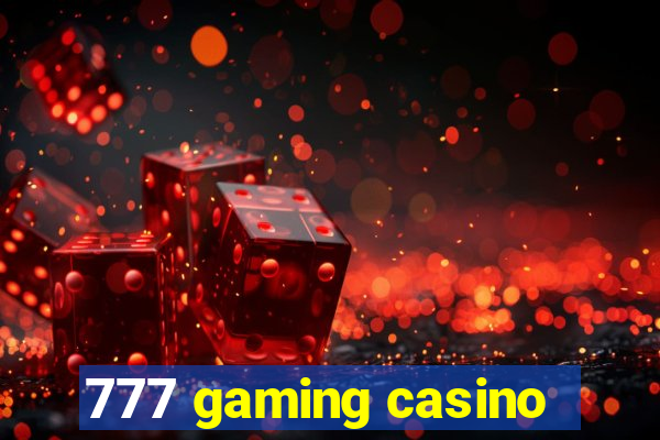 777 gaming casino