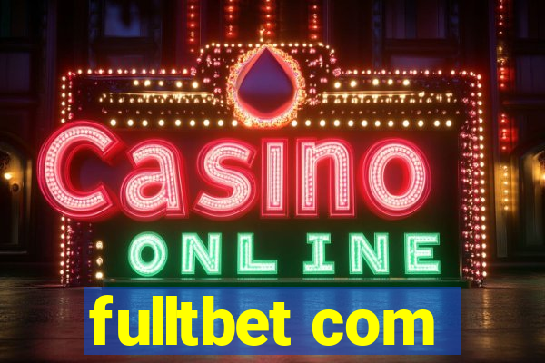 fulltbet com