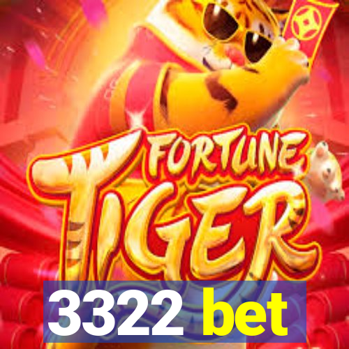 3322 bet