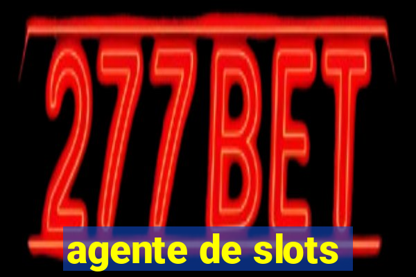 agente de slots