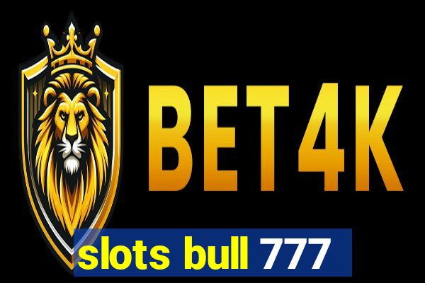 slots bull 777