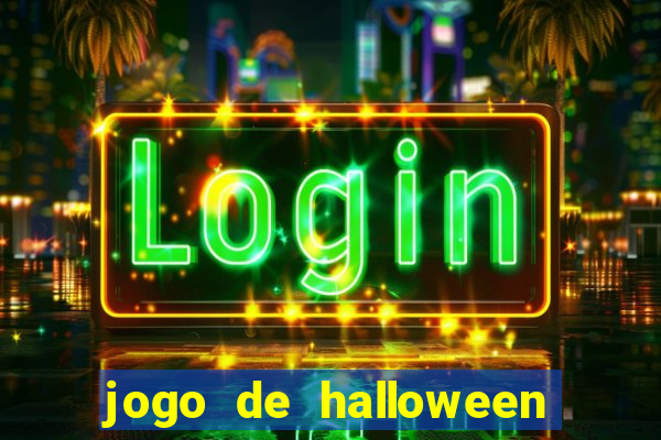 jogo de halloween ca莽a niquel