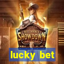 lucky bet