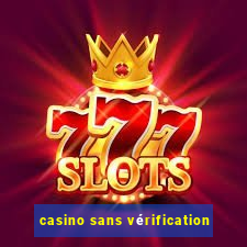 casino sans vérification