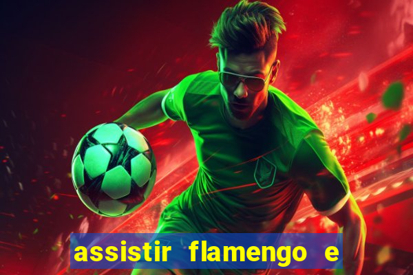 assistir flamengo e inter futemax