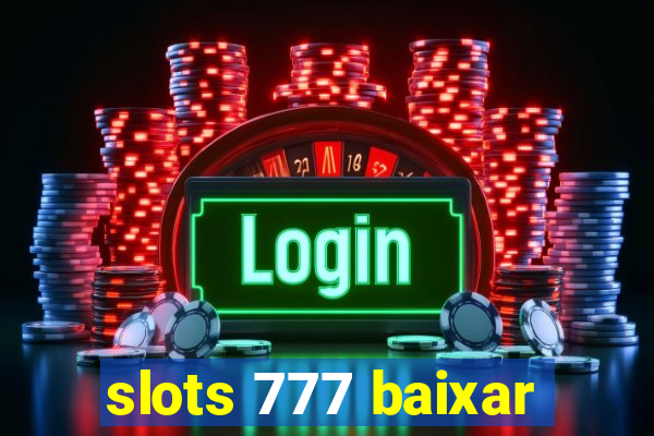 slots 777 baixar