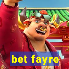 bet fayre