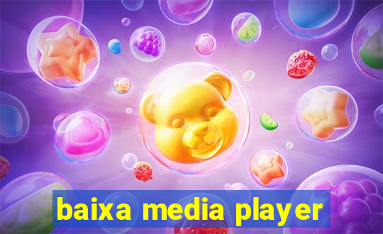 baixa media player