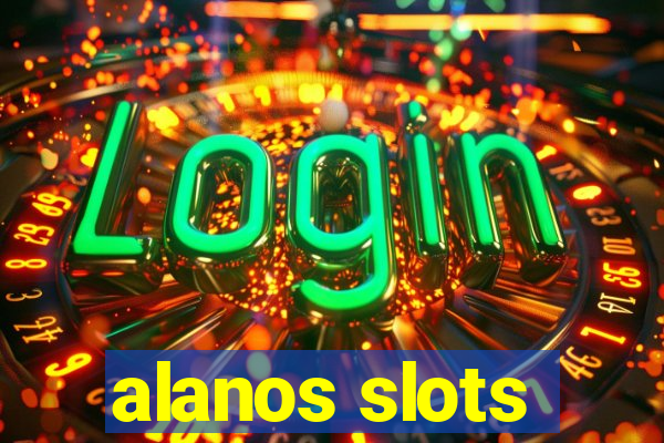 alanos slots