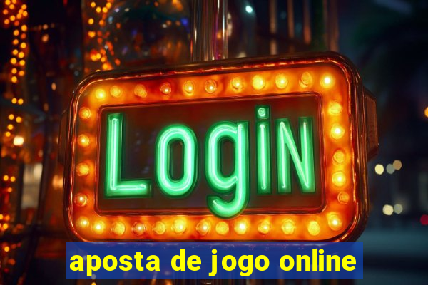 aposta de jogo online