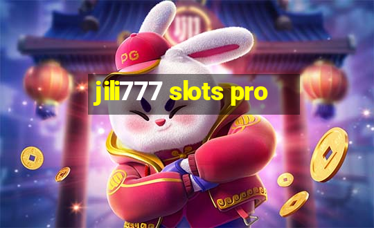 jili777 slots pro