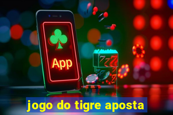 jogo do tigre aposta