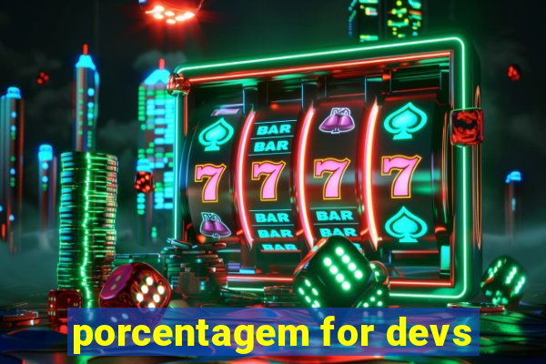 porcentagem for devs