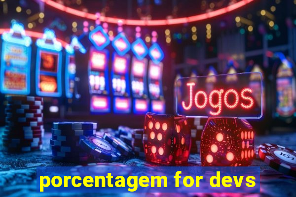 porcentagem for devs