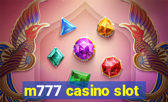 m777 casino slot