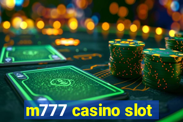 m777 casino slot