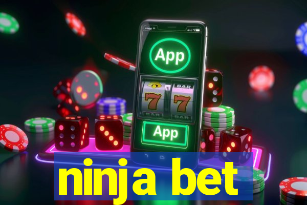 ninja bet