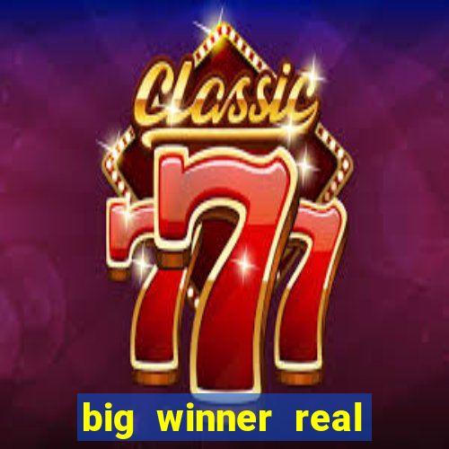 big winner real cash online