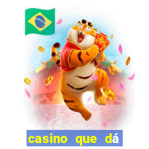 casino que dá b?nus no cadastro