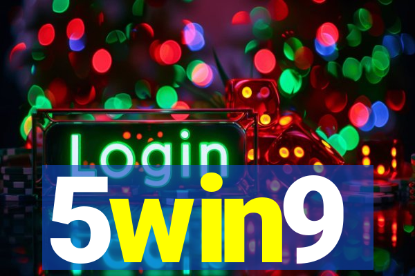 5win9