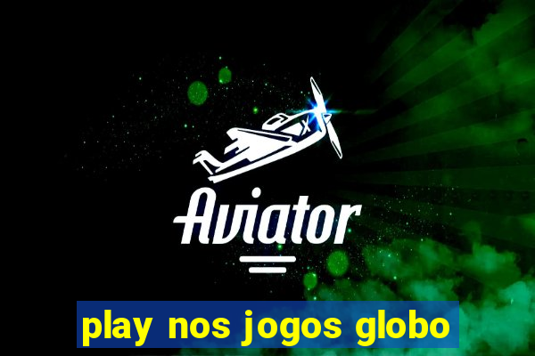 play nos jogos globo