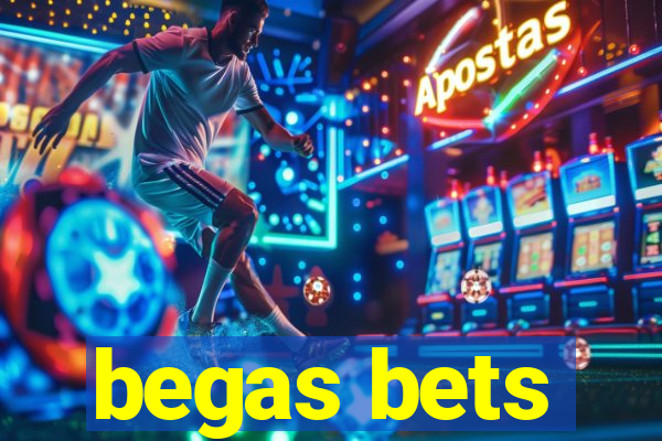 begas bets