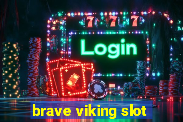 brave viking slot