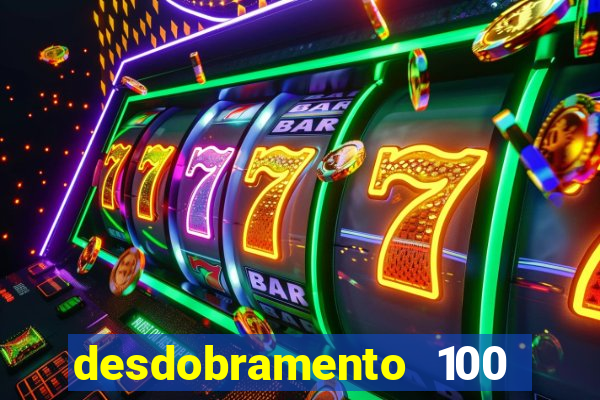 desdobramento 100 dezenas em apenas 6 jogos