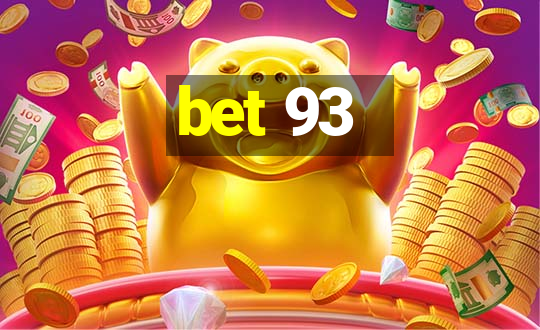 bet 93