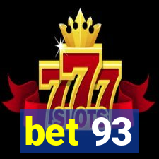 bet 93