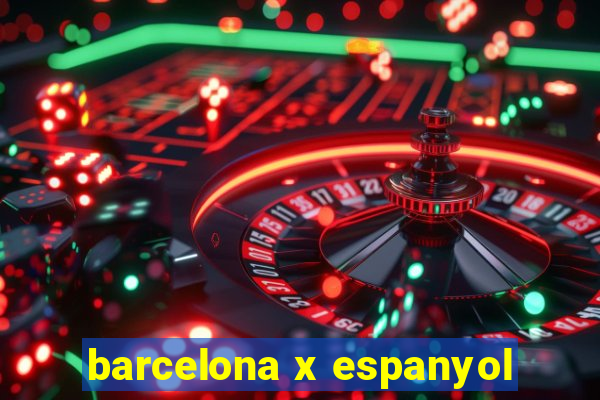 barcelona x espanyol