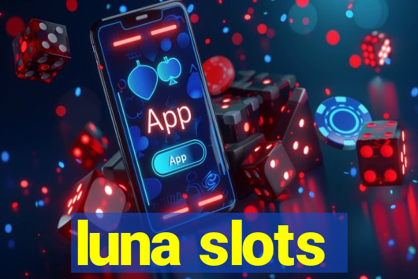 luna slots