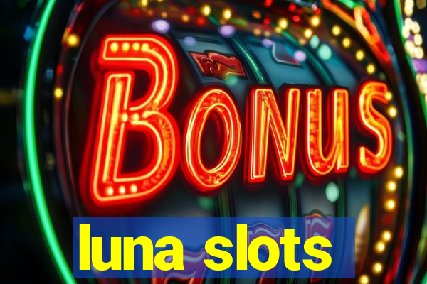 luna slots