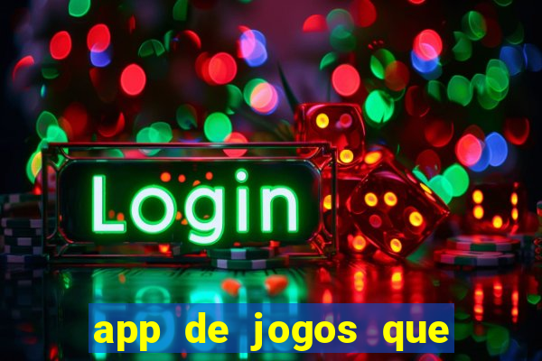 app de jogos que pagam dinheiro