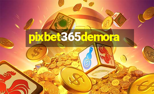 pixbet365demora